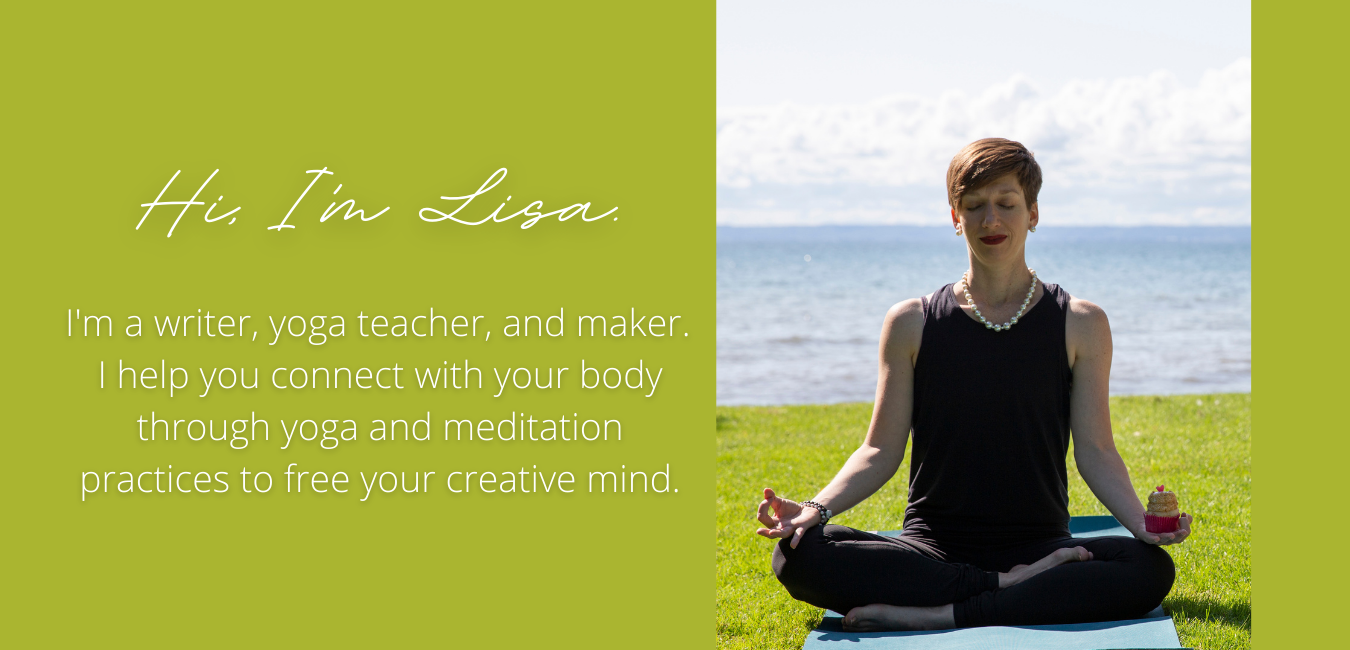 Hi, I'm Lisa, a writer, yoga teacher, and maker.